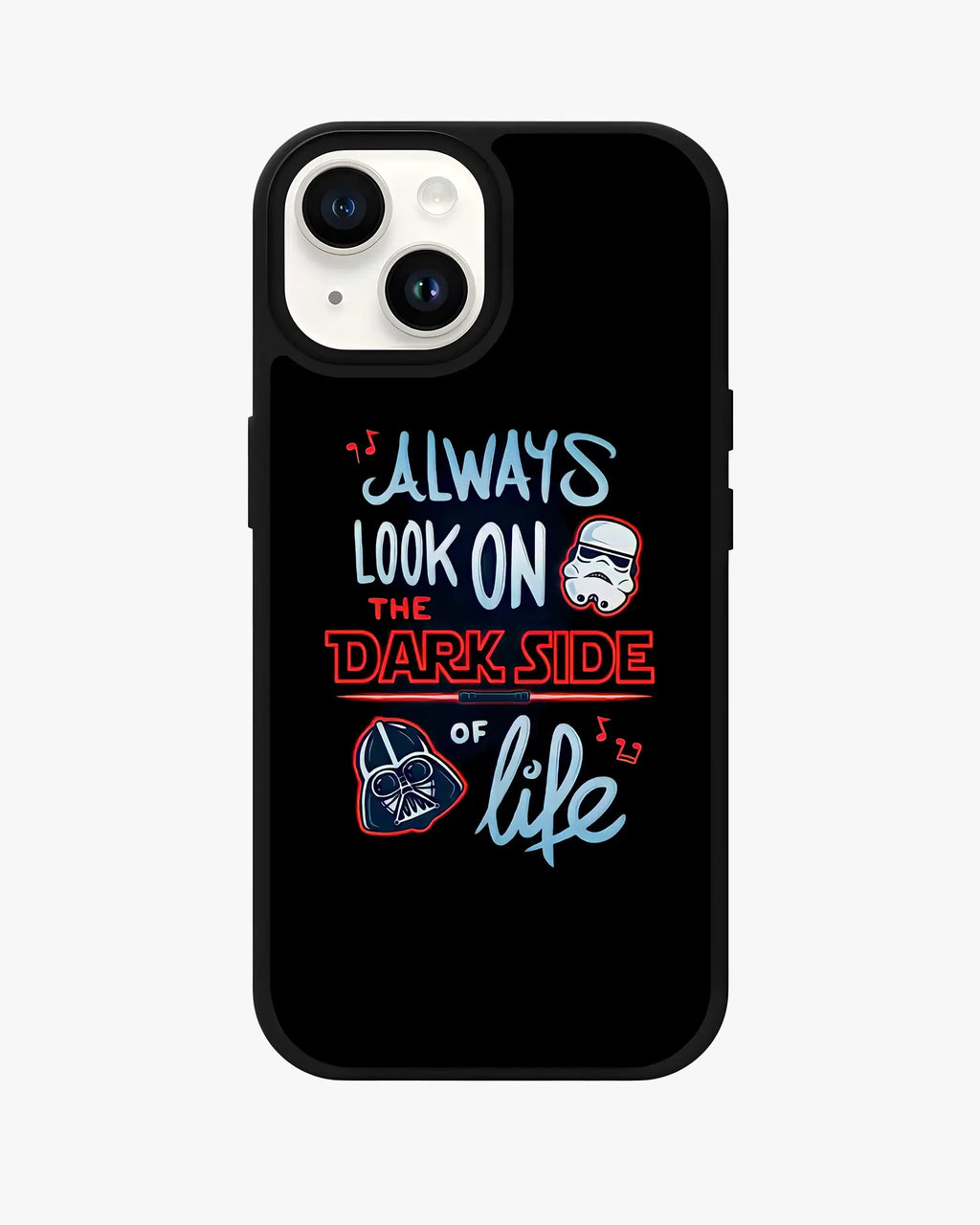 Glossy printed phone case with 'Always Look on the Dark Side of Life' design, featuring iconic sci-fi graphics.