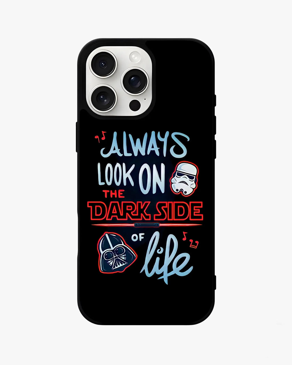 Always Look on the Dark Side phone case featuring stormtrooper and Darth Vader graphics.