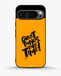Creslia great things take time phone case - great things take time phone case google pixel 9 pro xl