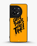 Creslia great things take time phone case - great things take time phone case oneplus 11r