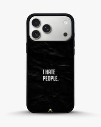 I Hate People Phone Case - Dark Humor Statement Print for iPhone, Samsung, Pixel, OnePlus & Vivo