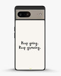 Creslia keep going keep growing phone case - keep going keep growing phone case google pixel 8a