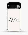 Creslia keep going keep growing phone case - keep going keep growing phone case google pixel 9 pro