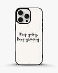 Creslia keep going keep growing phone case - keep going keep growing phone case iphone 16 pro