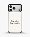 Creslia keep going keep growing phone case - keep going keep growing phone case iphone 17 pro max