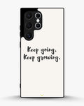 Creslia keep going keep growing phone case - keep going keep growing phone case samsung galaxy s22 ultra