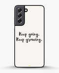 Creslia keep going keep growing phone case - keep going keep growing phone case samsung galaxy s22