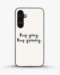 Creslia keep going keep growing phone case - keep going keep growing phone case samsung galaxy s23 fe