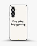 Creslia keep going keep growing phone case - keep going keep growing phone case samsung galaxy s24