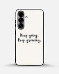 Creslia keep going keep growing phone case - keep going keep growing phone case samsung galaxy s25